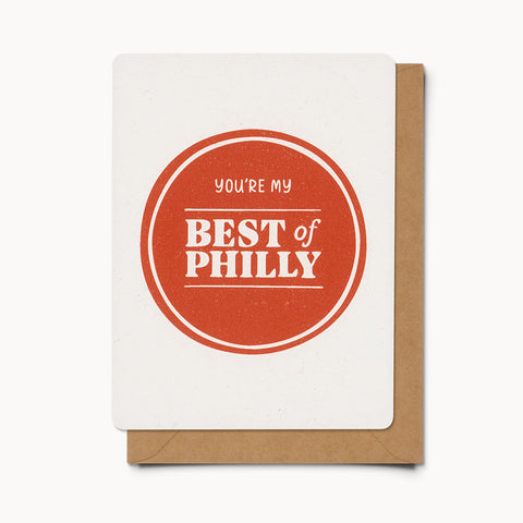 You're my Best of Philly - Card