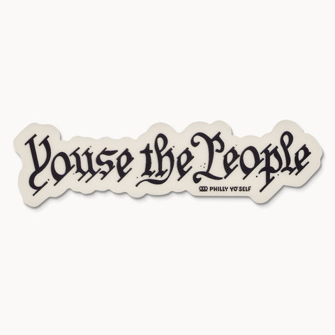 Youse the People - Sticker