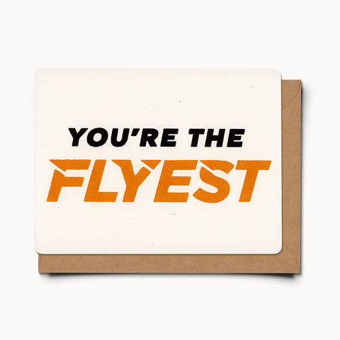 You're the Flyest - Card