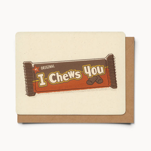 I Chews You - Card