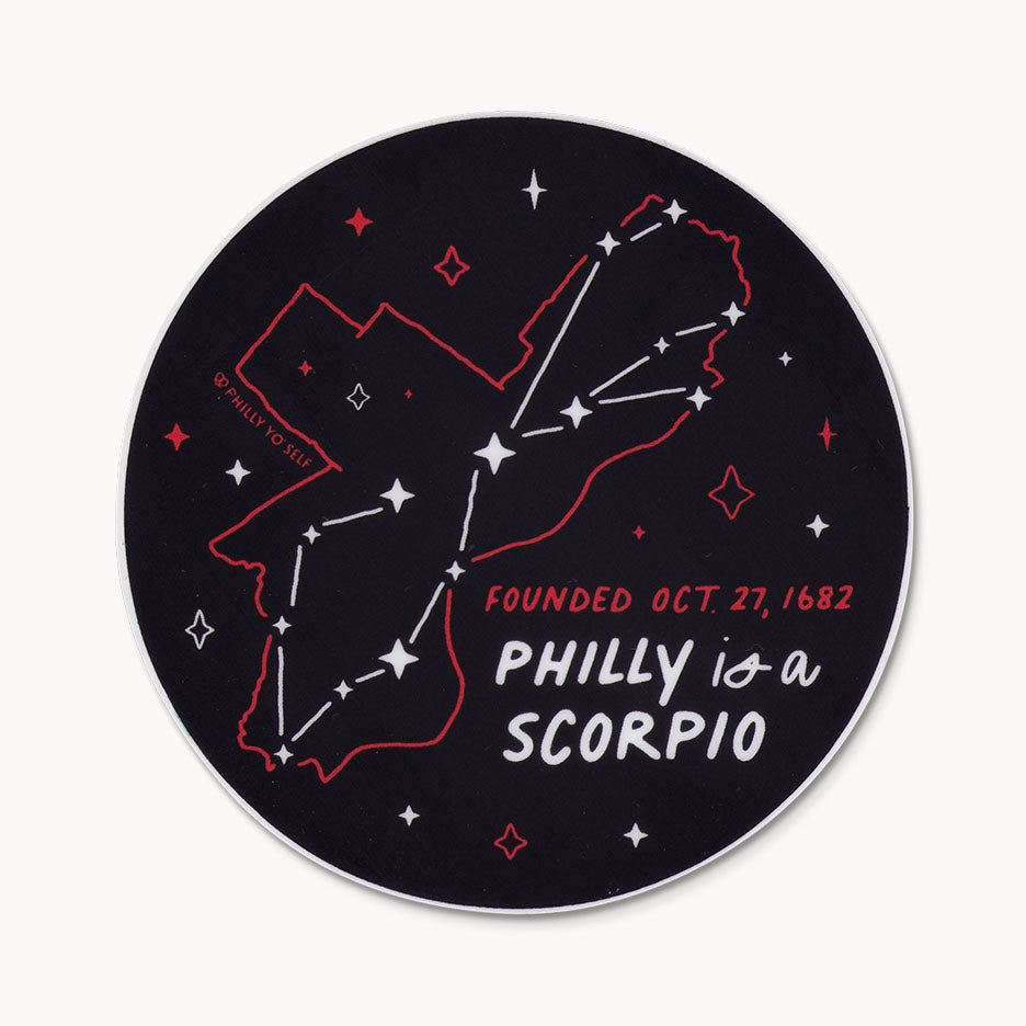 Philly is a Scorpio - Sticker